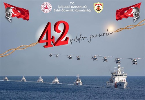 Sahil Güvenlik Komutanlığının 42. Kuruluş Yıl Dönümü Kutlu Olsun